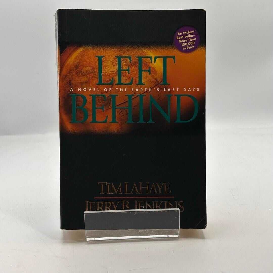 Left Behind: A Novel of the Earth's Last Days by Tim Lahaye & Jerry B. Jenkins