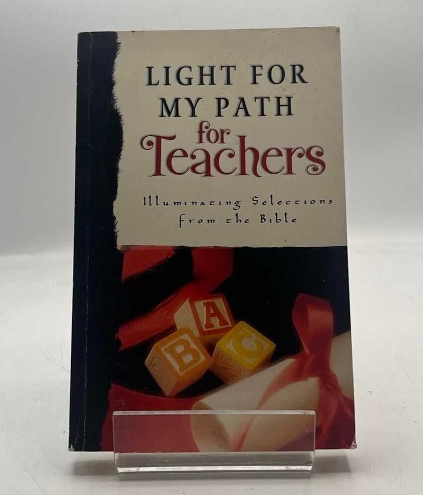 Light For My Path For Teachers: Illuminating Selections From The Bible 2004 PB