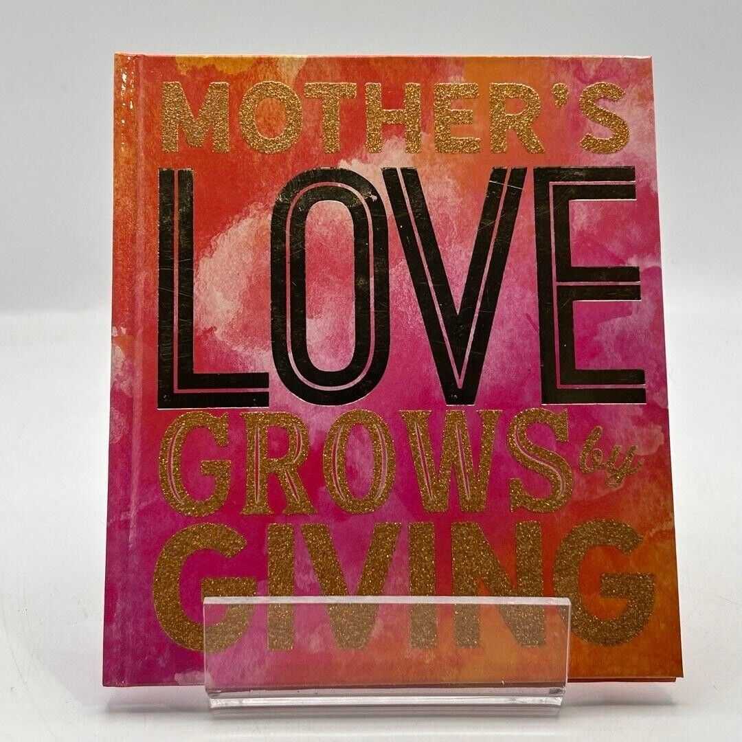 Mother’s Love Grows by Giving HARDCOVER BOOK