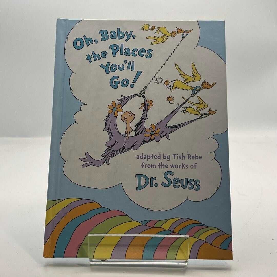 Oh, Baby, the Places You'll Go! by Tish Rabe and Dr. Seuss (1997, Hardcover)