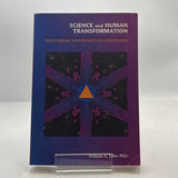 Science and Human Transformation: Subtle Energies, Intentionality and.., 1997 PB