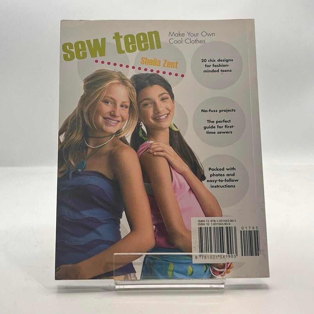 Sew Teen: Make Your Own Cool Clothes by Sheila Zent 2006 PAPERBACK BOOK