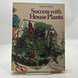 Success With House Plants by Reader's Digest 1983 VINTAGE HARDCOVER BOOK