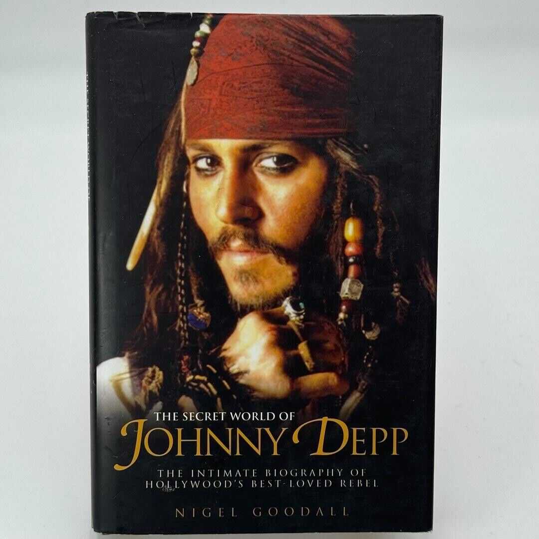 The Secret World of Johnny Depp by Goodall, Nigel 2006 1st Ed HCDJ Biography