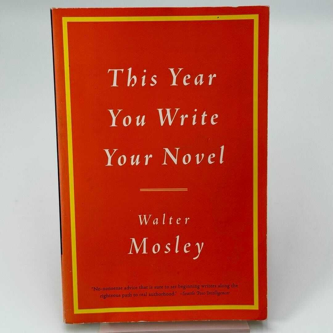 This Year You Write Your Novel by Walter Mosley Motivational Paperback