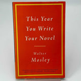 This Year You Write Your Novel by Walter Mosley Motivational Paperback