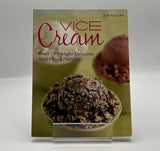 Vice Cream: Over 70 Sinfully Delicious Dairy-Free Delights by Jeff Rogers PB