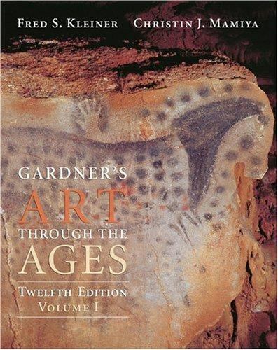 Gardner's Art Through the Ages Vol. 1 Vol. 1 by Fred S. Kleiner, Christin J....