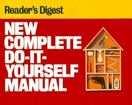 New Complete Do-It-Yourself Manual by Reader's Digest Editors (1991, Hardcover)